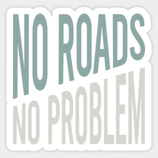 ATV No Road No Problem Sticker